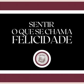 [Portuguese] - Sentir o que se chama FELICIDADE!