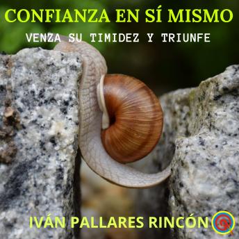 [Spanish] - Confianza en sí Mismo: Venza su Timidez y Triunfe