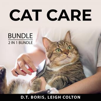 Cat Care Bundle, 2 in 1 Bundle: Training Your Cat and Cat Training Made Easy