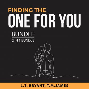 Finding the One For You Bundle, 2 in 1 Bundle: The Dating Plan and Finding Your Perfect Match