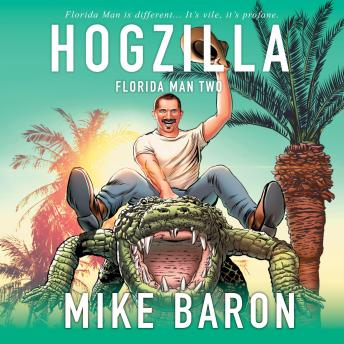 Hogzilla (Florida Man Book 2)