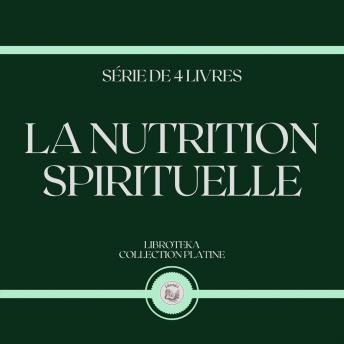 [French] - LA NUTRITION SPIRITUELLE (SÉRIE DE 4 LIVRES)
