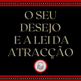 [Portuguese] - O seu desejo e a lei da atracção
