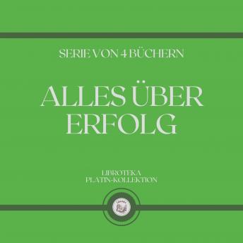 [German] - ALLES ÜBER ERFOLG (SERIE VON 4 BÜCHERN)