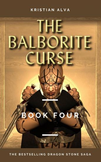 Balborite Curse: Book Four of the Dragon Stone Saga