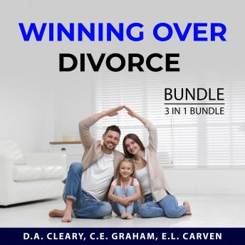 Winning Over Divorce Bundle, 3 in 1 Bundle: How to Survive Divorce, Divorce Remedy and Dealing With Children After Divorce