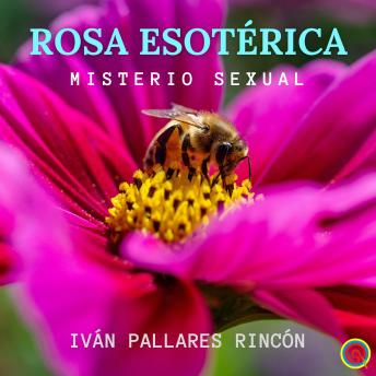 ROSA ESOTÉRICA: Misterio Sexual