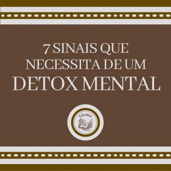 [Portuguese] - 7 Sinais que Necessita de um DETOX MENTAL