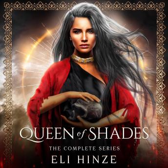 Queen of Shades, the Complete Series