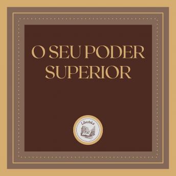 [Portuguese] - O seu Poder Superior: Encontre a paz dentro de si