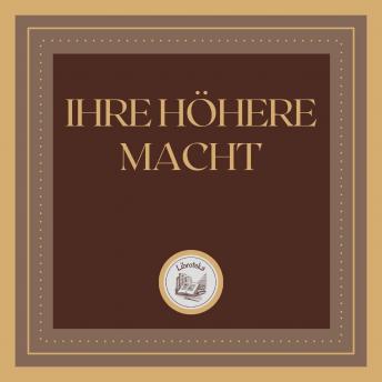 [German] - Ihre Höhere Macht: Finden Sie Ruhe In Sich Selbst