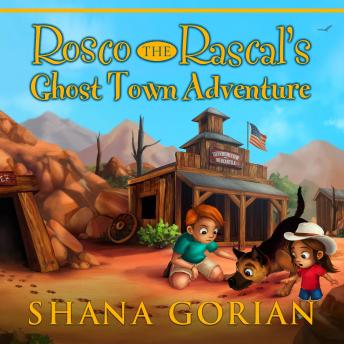 Rosco the Rascal's Ghost Town Adventure