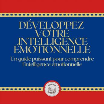 [French] - Développez votre intelligence émotionnelle