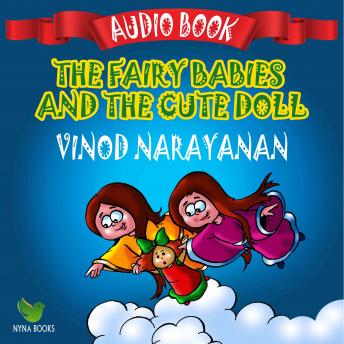[Malayalam] - The fairy babies and a cute doll: Randu Yakshikkunjungalude Katha