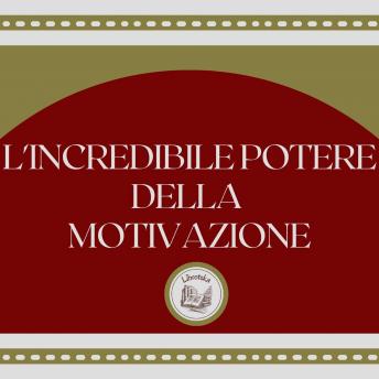 IL POTERE DELLA MOTIVAZIONE (SERIE DI 2 LIBRI) Audiobook on