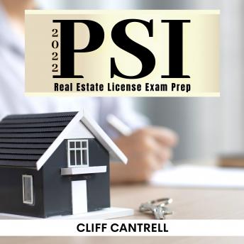 Psi National Real Estate License Exam Prep 2022: Pass Your Exam the First Time and without Stress! 10 Tips + 7 Practice Tests for Brokers and Salespeople You Absolutely Must Know