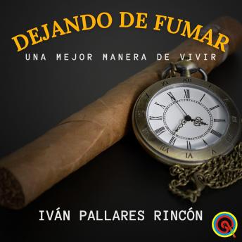 [Spanish] - DEJANDO DE FUMAR: Una Mejor Manera de Vivir