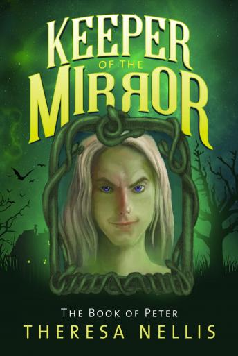 Keeper of the Mirror: The Book of Peter