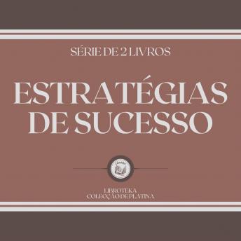 [Portuguese] - ESTRATÉGIAS DE SUCESSO (SÉRIE DE 2 LIVROS)