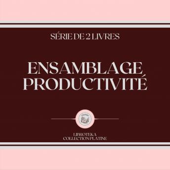 [French] - ENSAMBLAGE PRODUCTIVITÉ (SÉRIE DE 2 LIVRES)