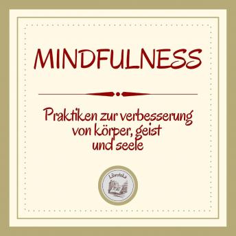 [German] - Mindfulness: Praktiken zur verbesserung von körper, geist und seele