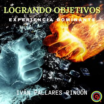 [Spanish] - LOGRANDO OBJETIVOS: Experiencia Dominante