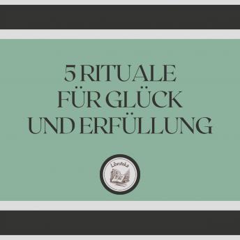 [German] - 5 Rituale für Glück und Erfüllung