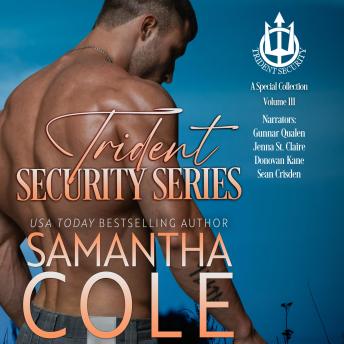 Trident Security Series: An Audiobook Special Collection: Volume III: Tickle His Fancy; Absolving His Sins; Double Down & Dirty; Option Number Three