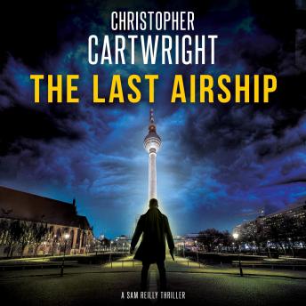 Last Airship, Audio book by Christopher Cartwright