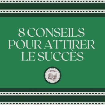 [French] - 8 Conseils Pour Attirer Le Succès