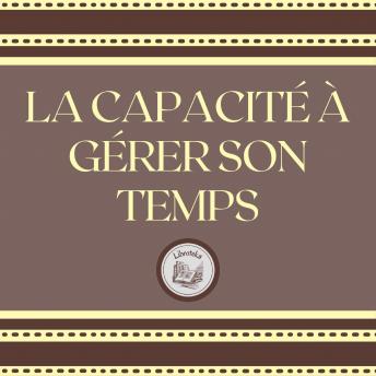 [French] - La Capacité À Gérer Son Temps