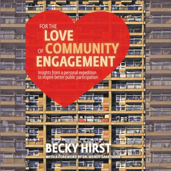 For the Love of Community Engagement: Insights from a personal expedition to inspire better public participation