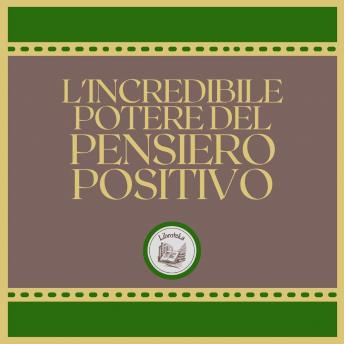[Italian] - L'incredibile potere del pensiero positivo