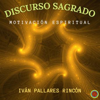 [Spanish] - DISCURSO SAGRADO: Motivación Espiritual