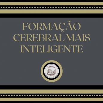 [Portuguese] - Formação Cerebral Mais Inteligente