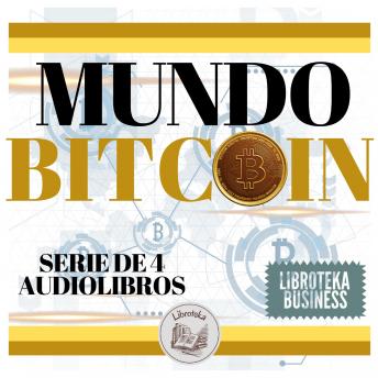 [Spanish] - Mundo BITCOIN: Serie de 4 Audiolibros
