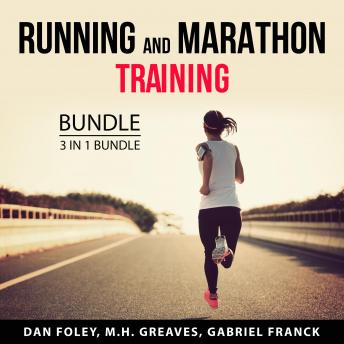 Running and Marathon Training Bundle, 3 in 1 Bundle: Running for Wellness, Sprints and Marathon Handbook, and Marathon Training Guide