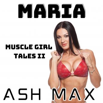 Maria: Muscle Girl Tales II