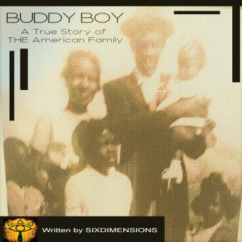 BUDDY BOY  A True Story of THE American Family