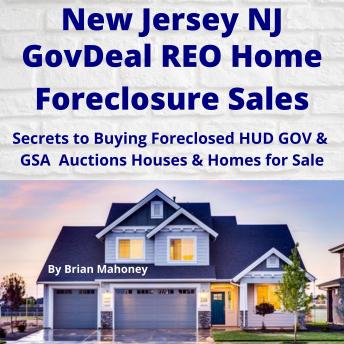 NEW JERSEY NJ GovDeal REO Home Foreclosure Sales: Secrets to Buying Foreclosed HUD GOV & GSA Auctions Houses & Homes for Sale