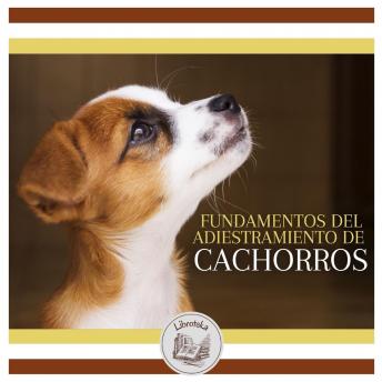 [Spanish] - Fundamentos Del Adiestramiento De Cachorros