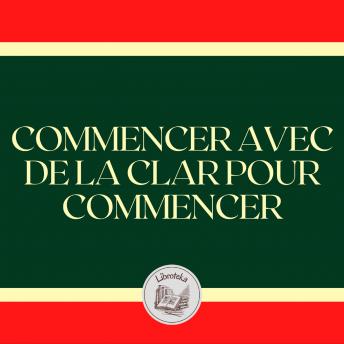 [French] - COMMENCER AVEC DE LA CLAR POUR COMMENCER