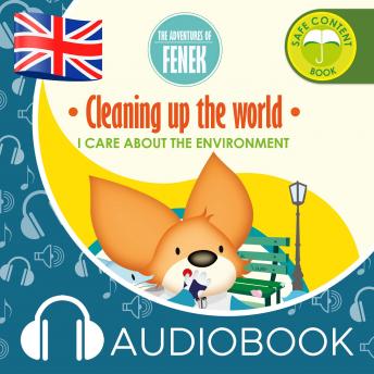 Cleaning up the world: The Adventures of Fenek