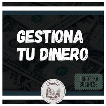 [Spanish] - Gestiona Tu Dinero