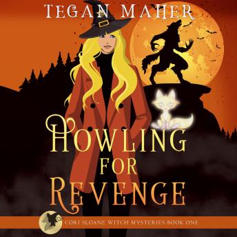 Howling for Revenge: A Cori Sloane Witch Mystery