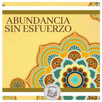 [Spanish] - Abundancia Sin Esfuerzo