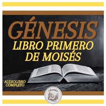 [Spanish] - GÉNESIS: LIBRO PRIMERO DE MOISÉS