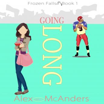 Going Long: A Sweet and Wholesome Romance