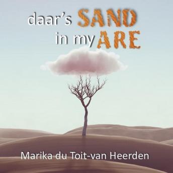 [Afrikaans] - Daar's sand in my are
