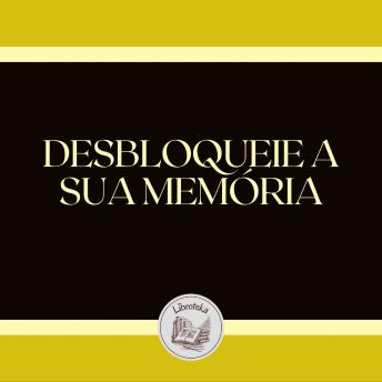 [Portuguese] - DESBLOQUEIE A SUA MEMÓRIA